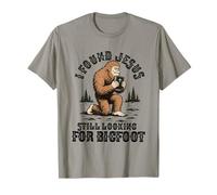 Ho Trovato Gesù Ancora alla Ricerca di Bigfoot Sasquatch Christian Maglietta