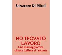 Ho trovato lavoro. Una massaggiatrice olistica italiana si racconta