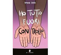 Ho tutto fuori controllo
