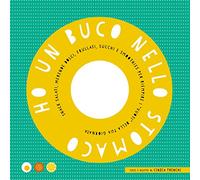 Ho un buco nello stomaco
