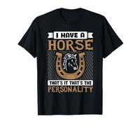 Ho Un Cavallo Che è Tutto, Questa è la personalità Maglietta