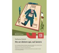 Ho un dolore qui, sul lavoro