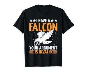 Ho un falco Il tuo argomento è falconeria non valido Hawking Maglietta