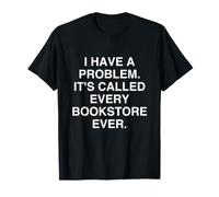 Ho Un Problema, Si Chiama Ogni libreria Relatable Maglietta