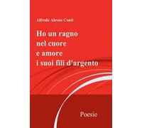 Ho un ragno nel cuore e amore i suoi fili d'argento