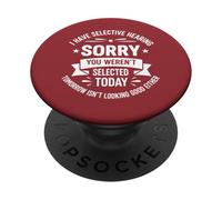 Ho un udito selettivo, non sei stato selezionato oggi PopSockets PopGrip Adesivo