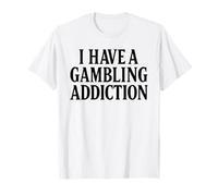 Ho Una dipendenza dal Gioco D'Azzardo Scommesse Sportive Puntello Parlay Scommesse Maglietta