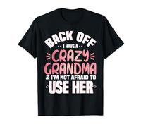 Ho una nonna pazza e non ho paura di usare Maglietta