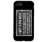 Ho uno scavo Bick You That Read Worong Sarcastico Humor Custodia per iPhone SE (2020) / 7/8