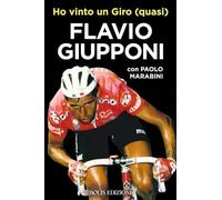 Libri Giupponi Flavio / Marabini Paolo - Ho Vinto Un Giro (Quasi)