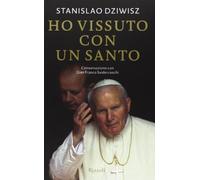 Ho vissuto con un santo. Conversazioni con Gian Franco Svidercoschi