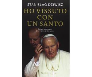 Ho vissuto con un santo. Conversazioni con Gian Franco Svidercoschi