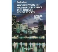 Ho vissuto in un mondo di plastica con fiocchi color cocco