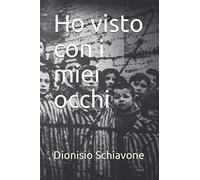 Ho visto con i miei occhi
