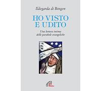 Ho visto e udito. Una lettura intima delle parabole evangeliche