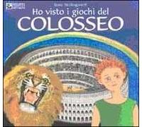 Ho visto i giochi del Colosseo