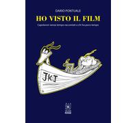 Ho visto il film. Capolavori senza tempo raccontati a chi ha poco tempo. Ediz. ampliata