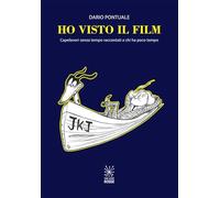 Ho visto il film. Capolavori senza tempo raccontati a chi ha poco tempo. Ediz. ampliata