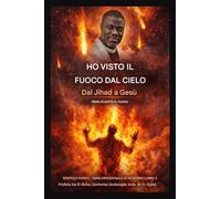 Ho visto il fuoco dal cielo: Dal Jihad a Gesù - La fedeltà sotto attacco: 3