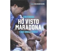 Ho Visto Maradona: Y aquí digo la verdad