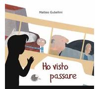 Ho visto passare