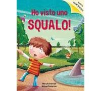 Ho visto uno squalo! Ediz. a colori