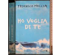 Libri Federico Moccia - Ho Voglia Di Te