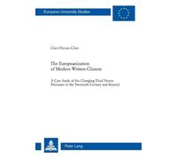 Ho Yan Chan The Europeanization of Modern Written Chinese (Tascabile)