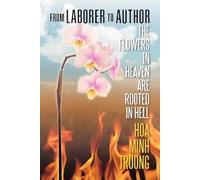 Hoa Minh Truong From Laborer to Author (Tascabile)