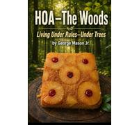 HOA-The Woods: Living Under Rules-Under Trees