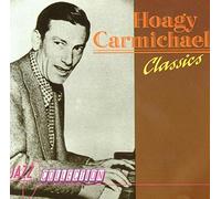 HOAGY CARMICHAEL - Hoagy Carmichael - Classics