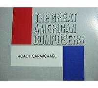 Hoagy Carmichael - The Great American Composers (Hoagy Carmichael) (UK Import)