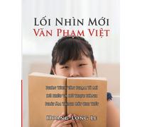 Hoang-Long Le Lối Nhìn Mới Văn Phạm Việt (Tascabile)