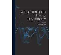 Hobart Mason A Text-Book On Static Electricity (Tascabile)