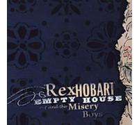Hobart, Rex & Misery Boys - Empty House