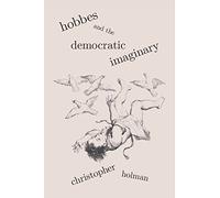 Christopher Holman Hobbes and the Democratic Imaginary (Tascabile)