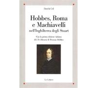 Hobbes, Roma e Machiavelli nell'Inghilterra degli Stuart. Con la prima edi...
