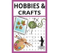 Hobbies and Crafts Word Search: Easy to Read, Relaxing, Great Gift, Memory Training