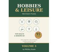 Hobbies & Leisure Large Print Word Search for Seniors: 95 Unique Themed Puzzles with Big Letters & Complete Solutions (Volume 3): 95 Themed Puzzles | ... | Relaxing Brain Activity for Adults 55+