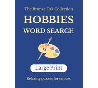 HOBBIES Word Search: Large print, relaxing puzzles for seniors