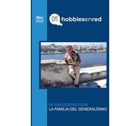 HobbiesEnRed Nov 2025: MI ENCUENTRO CON LA FAMILIA DEL GENERALÍSIMO