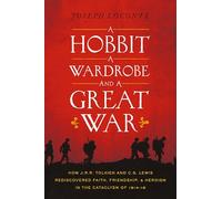 Joseph Loconte A Hobbit, a Wardrobe, and a Great War (Tascabile)