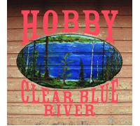 Hobby Clear Blue River (Vinyl LP) 12" Album