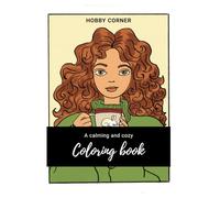 Hobby Corner: A Calming and Cozy Coloring Book