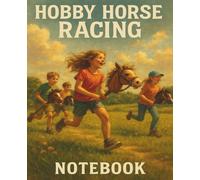 Hobby Horse Racing: It’s a hobby. It’s a sport. It’s both. - Part of the Hobby Horse Heroes Series