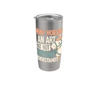 Hobby Horsing è un'arte che non tutti capiscono Bicchiere termico in acciaio inox doppia parete