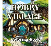 Hobby Village #3: Cozy Life in the Hillside Shire