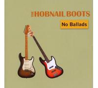 Hobnail Boots,the - No Ballads