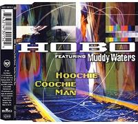 Hobo Feat.Muddy Waters - Hoochie coochie man [Single-CD]