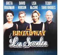 Hobson, David/ Mccune, Lisa/ Rhodes, Teddy Tahu - From Broadway To La Scala